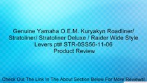 Genuine Yamaha O.E.M. Kuryakyn Roadliner/ Stratoliner/ Stratoliner Deluxe / Raider Wide Style Levers pt# STR-0SS56-11-06 Review