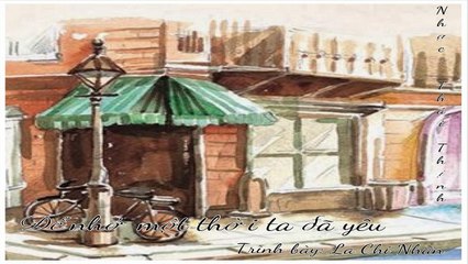 Để nhớ một thời ta đã yêu - La Chí Nhân