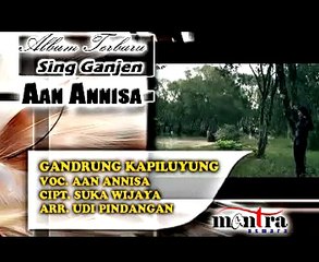 GANDRUNG KAPILUYUNG aan anisa @ lagu tarling prod MANTRA ASMARA