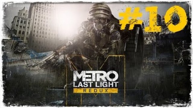 (10.Bölüm) ABİM SEN DE AZ DEĞİLSİN | Metro : Last Light [PS4 / TÜRKÇE]