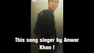 Atif Aslam New Song SInger by Anwar Khan Song 2015