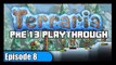 Terraria Road To 1.3 - Let's Play Episode 8 - Solo PC Playthrough - ChippyGaming