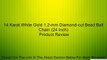 14 Karat White Gold 1.2-mm Diamond-cut Bead Ball Chain (24 Inch) Review