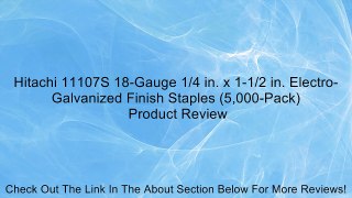Hitachi 11107S 18-Gauge 1/4 in. x 1-1/2 in. Electro-Galvanized Finish Staples (5,000-Pack) Review