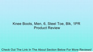 Knee Boots, Men, 6, Steel Toe, Blk, 1PR Review