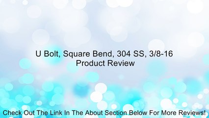 U Bolt, Square Bend, 304 SS, 3/8-16 Review
