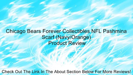 Chicago Bears Forever Collectibles NFL Pashmina Scarf (Navy/Orange) Review