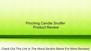 Pinching Candle Snuffer Review