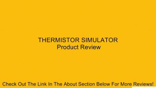 THERMISTOR SIMULATOR Review