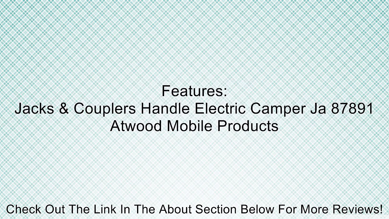 Atwood 87891 Replacement Handle Power Jack Review