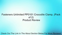 Fasteners Unlimited PP0101 Crocodile Clamp, (Pack of 2) Review