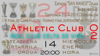 1/8 Copa (vuelta): Athletic 0 - RC Celta de Vigo 2 (14/01/15)