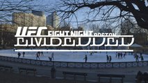 UFC Fight Night Boston: Embedded Vlog - Ep. 2