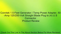 Conntek 1.5-Feet Generator / Temp Power Adapter, 50-Amp 125/250-Volt Straight Blade Plug to (4) U.S Connector Review