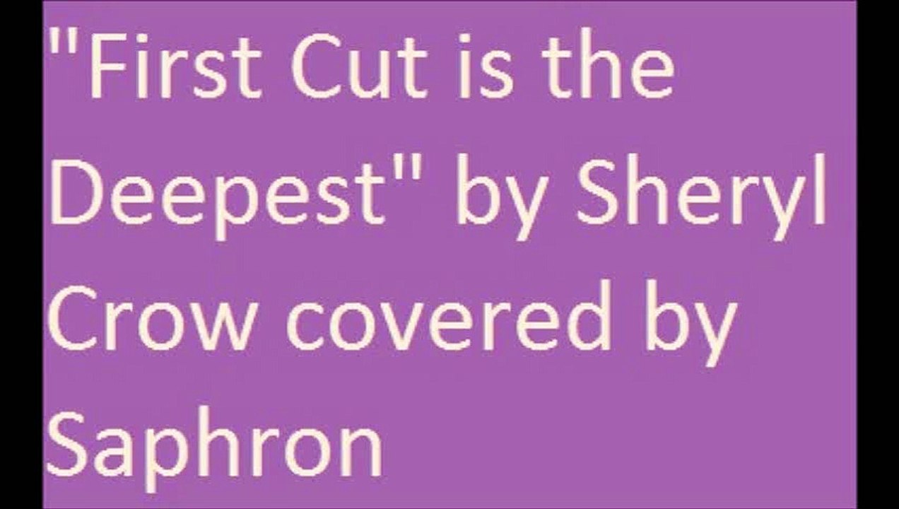 "First Cut is the Deepest" by Sheryl Crow covered by Saphron