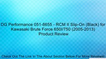 DG Performance 051-8655 - RCM II Slip-On (Black) for Kawasaki Brute Force 650I/750 (2005-2013) Revie