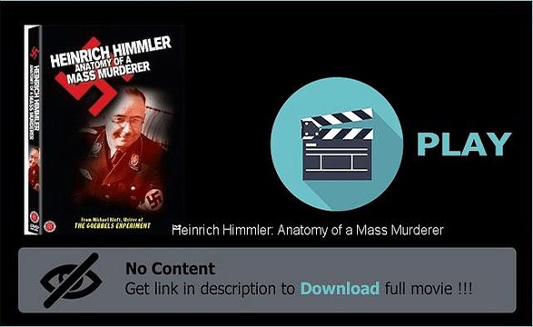 Heinrich Himmler: Anatomy of a Mass Murderer Movie Download