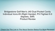 Bridgestone Golf Men's J40 Dual Pocket Cavity Individual Irons #3 (Right Handed, PX Flighted 6.0 degrees, Stiff) Review