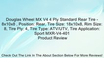 Douglas Wheel MX V4 4 Ply Standard Rear Tire - 8x10x8 , Position: Rear, Tire Size: 18x10x8, Rim Size: 8, Tire Ply: 4, Tire Type: ATV/UTV, Tire Application: Sport MXR-V4-401 Review