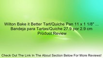 Wilton Bake it Better Tart/Quiche Pan 11 x 1 1/8