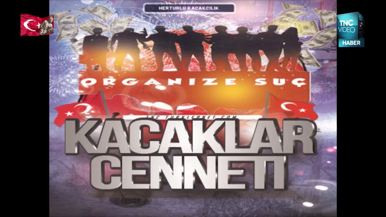 TÜRKİYE TAM BİR KAÇAK CENNETİ