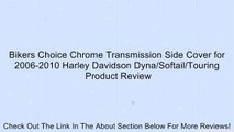 Bikers Choice Chrome Transmission Side Cover for 2006-2010 Harley Davidson Dyna/Softail/Touring Review