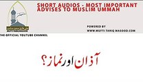 azan aur namaz - Mufti Tariq Masood