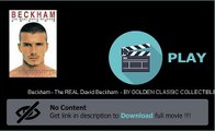 Download Beckham - The REAL David Beckham  - BY GOLDEN CLASSIC COLLECTIBLES Film Online