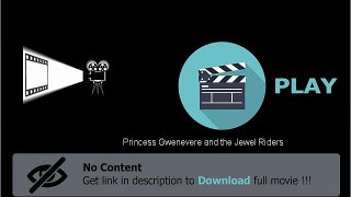 Princess Gwenevere and the Jewel Riders Download Movie Watch Now
