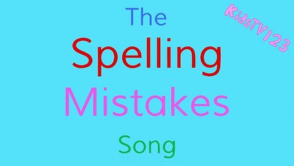 The Spelling Mistakes Song