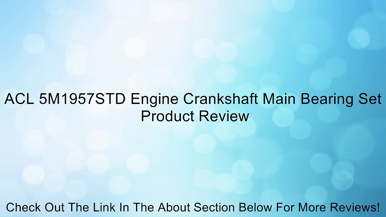 ACL 5M1957STD Engine Crankshaft Main Bearing Set Review