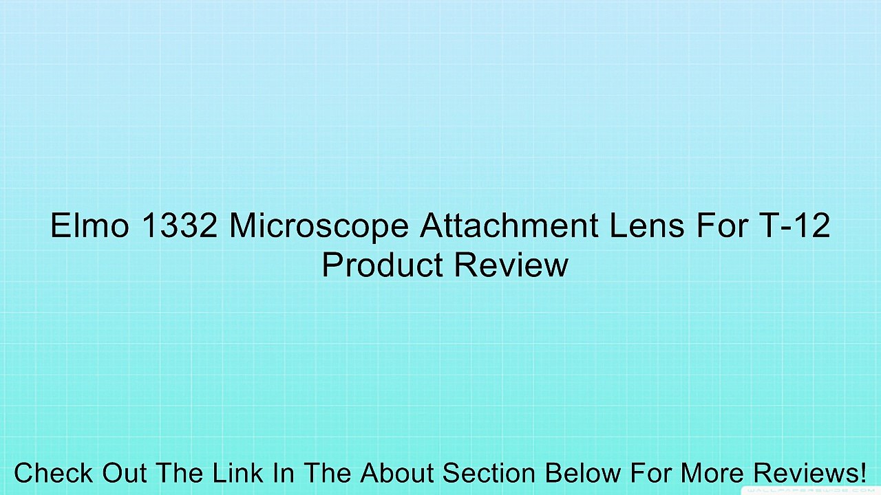 Elmo 1332 Microscope Attachment Lens For T-12 Review
