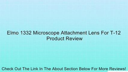 Elmo 1332 Microscope Attachment Lens For T-12 Review