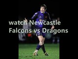 broadcast Newcastle Falcons vs Dragons