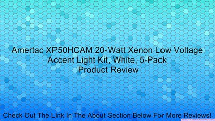 Amertac XP50HCAM 20-Watt Xenon Low Voltage Accent Light Kit, White, 5-Pack Review