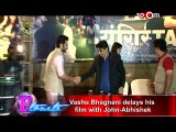 Vashu Bhagnani delays his film with John Abraham and Abhishek Bachchan