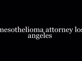 mesothelioma attorney los angeles