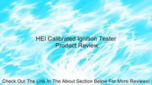 HEI Calibrated Ignition Tester Review