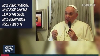 Papa Francisco sobre Charlie Hebdo- -No se puede insultar la fe de los demas-