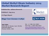Global Methyl Oleate Market 2014 Size, Share, Growth, Demand and Forecast