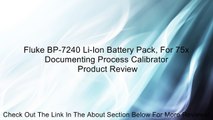 Fluke BP-7240 Li-Ion Battery Pack, For 75x Documenting Process Calibrator Review