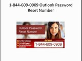 1-844-609-0909 (toll free) Outlook Password Reset Number