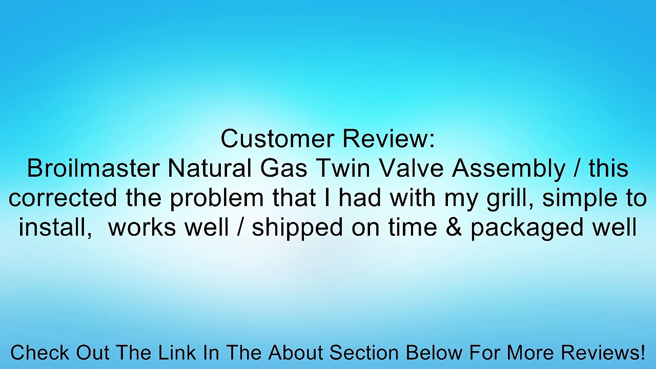 Broilmaster Natural Gas Twin Valve Assembly Review