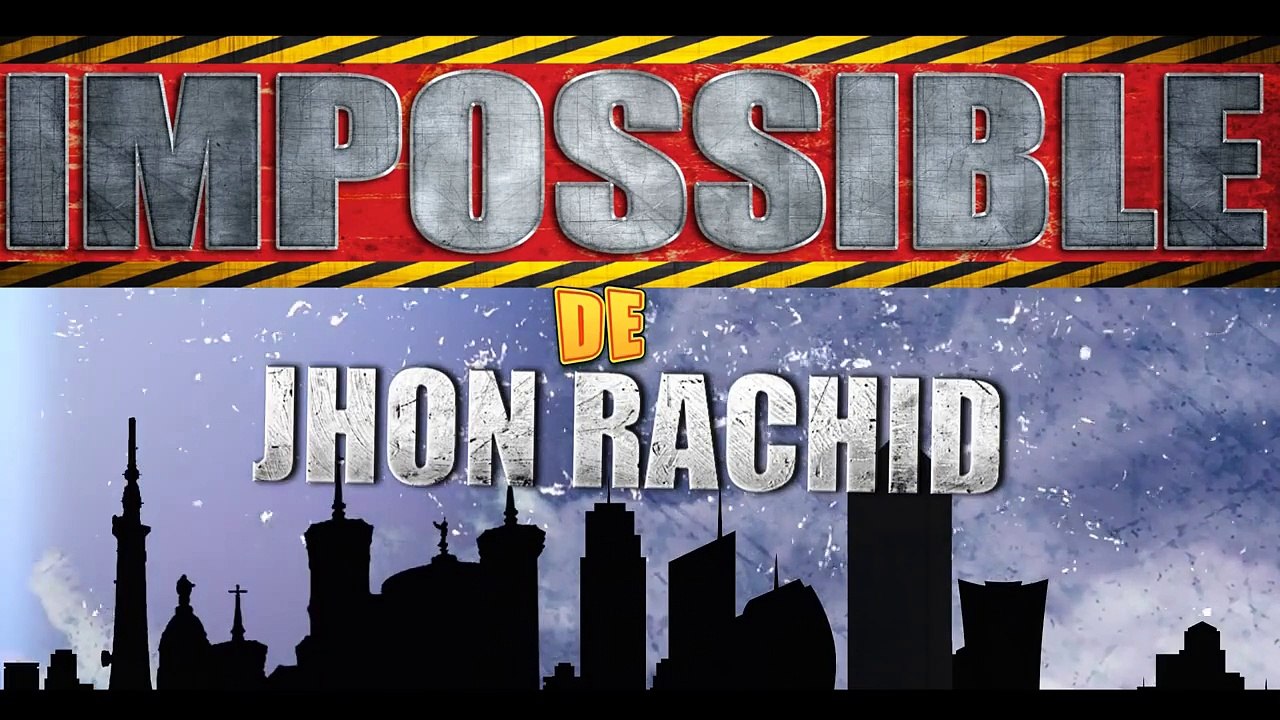 Impossible de Jhon Rachid #3