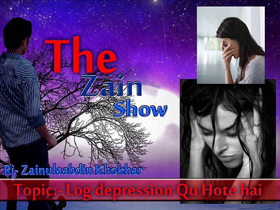 depression log Qu hote hai ...Rj zain- 03352465034