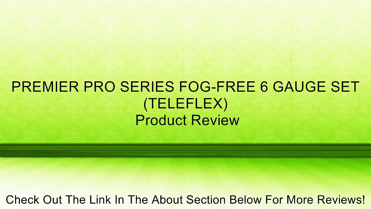PREMIER PRO SERIES FOG-FREE 6 GAUGE SET (TELEFLEX) Review