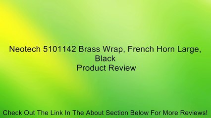 Neotech 5101142 Brass Wrap, French Horn Large, Black Review