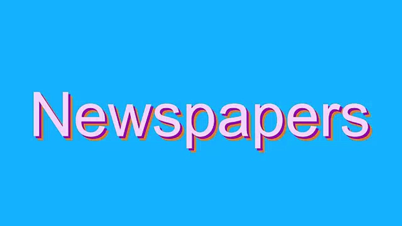 How to Pronounce Newspapers