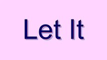 How to Pronounce Let It
