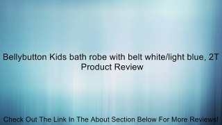 Bellybutton Kids bath robe with belt white/light blue, 2T Review